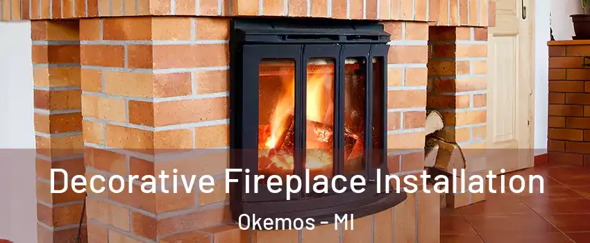  Decorative Fireplace Installation Okemos - MI