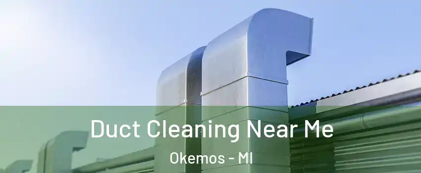  Duct Cleaning Near Me Okemos - MI