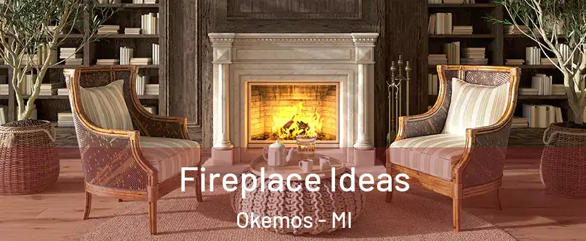  Fireplace Ideas Okemos - MI