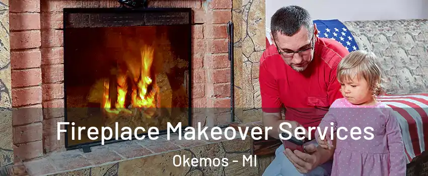  Fireplace Makeover Services Okemos - MI