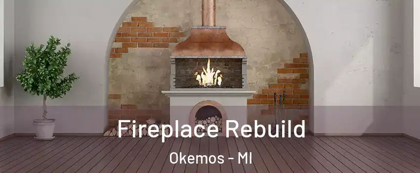  Fireplace Rebuild Okemos - MI