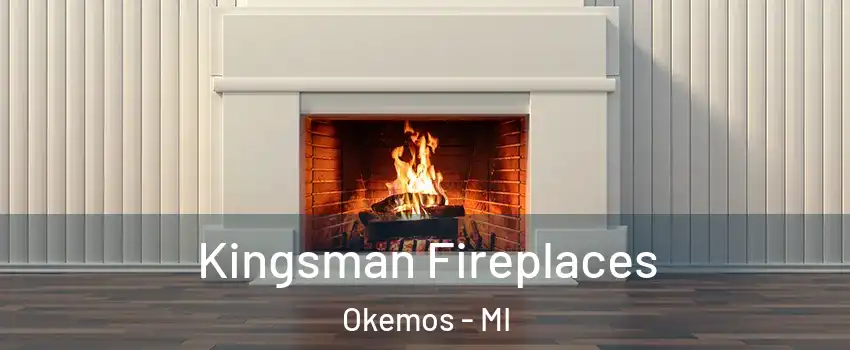  Kingsman Fireplaces Okemos - MI